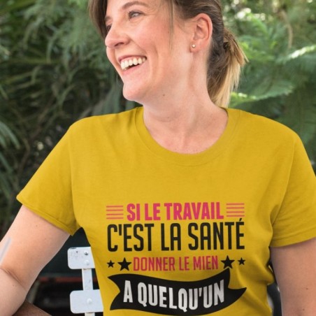 Si le travail c'est la santé