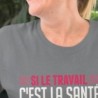 Si le travail c'est la santé
