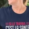Si le travail c'est la santé