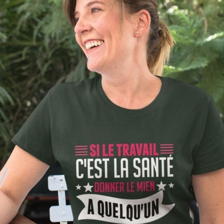 Si le travail c'est la santé