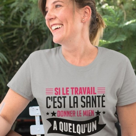 Si le travail c'est la santé