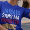 Jamais sans ma baguette