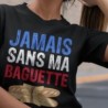 Jamais sans ma baguette