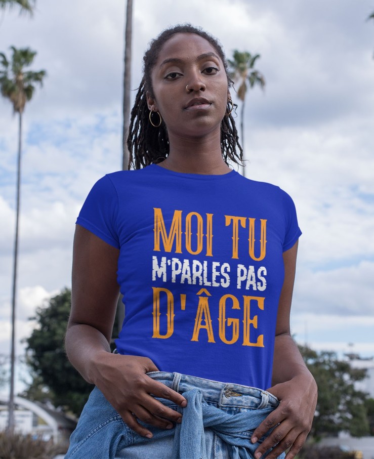 Moi tu m'parles pas d'âge