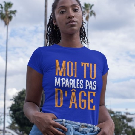 Moi tu m'parles pas d'âge