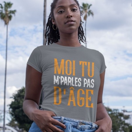 Moi tu m'parles pas d'âge