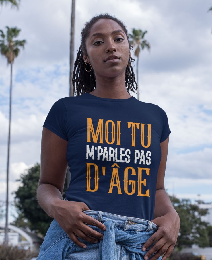 Moi tu m'parles pas d'âge