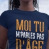 Moi tu m'parles pas d'âge