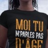 Moi tu m'parles pas d'âge