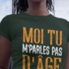 Moi tu m'parles pas d'âge
