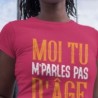 Moi tu m'parles pas d'âge