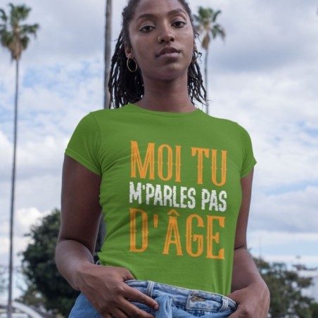 Moi tu m'parles pas d'âge