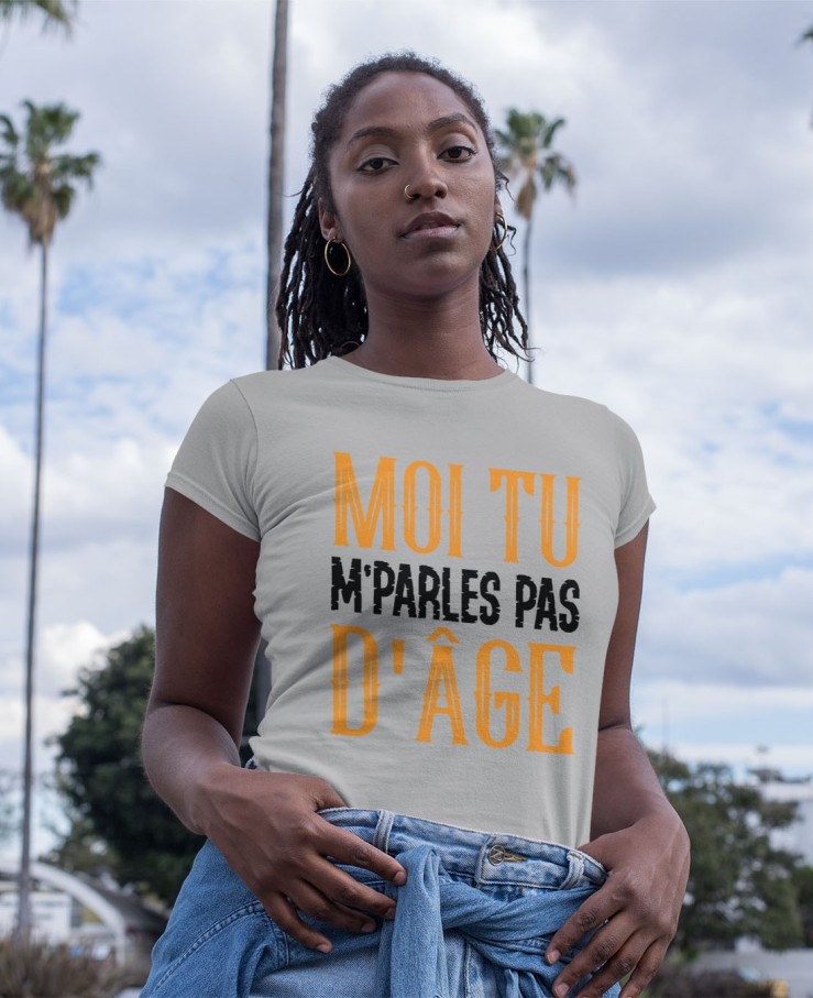 Moi tu m'parles pas d'âge