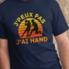J'peux pas j'ai hand