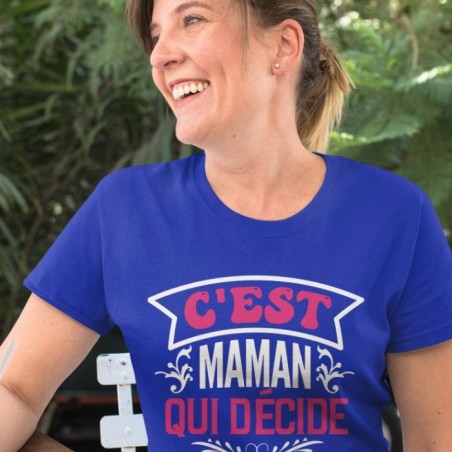 C'est maman qui décide
