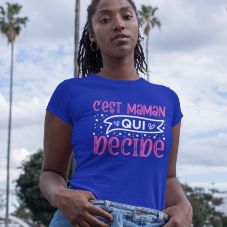 C'est maman qui décide
