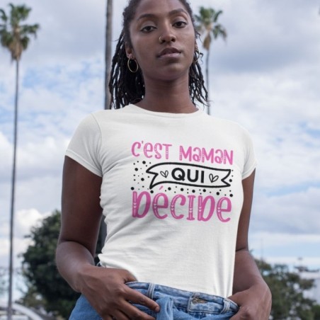 C'est maman qui décide