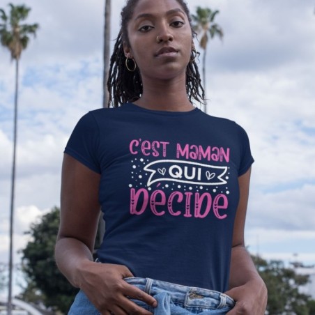 C'est maman qui décide