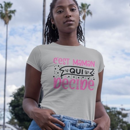 C'est maman qui décide