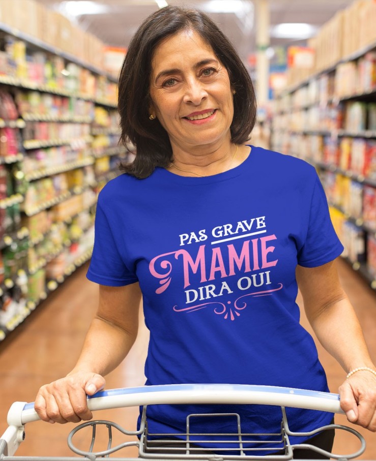 Pas grave mamie dira