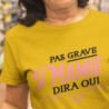 Pas grave mamie dira