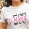 Pas grave mamie dira