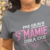 Pas grave mamie dira