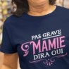 Pas grave mamie dira