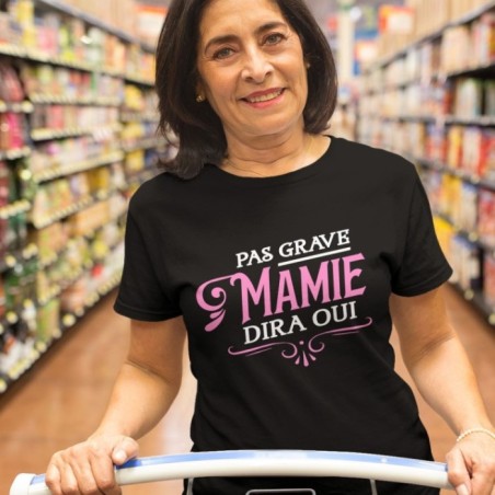 Pas grave mamie dira