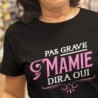 Pas grave mamie dira