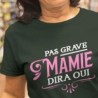Pas grave mamie dira