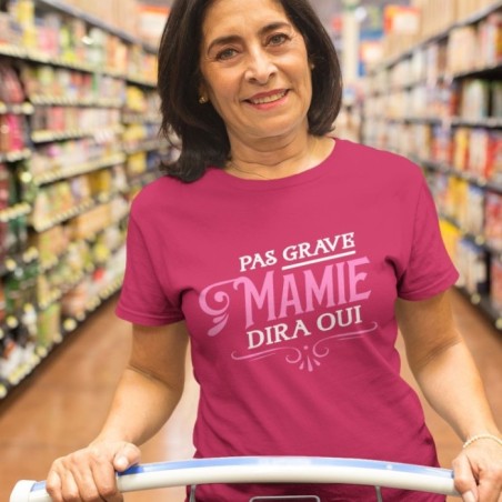 Pas grave mamie dira