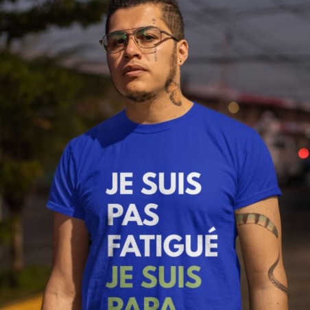 Pas fatigué