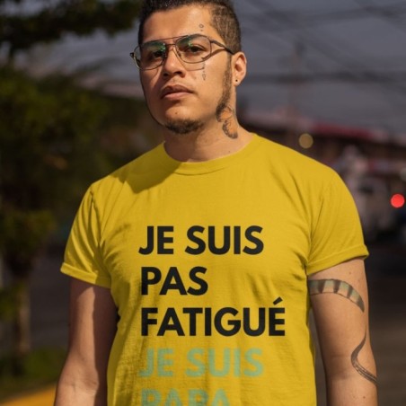 Pas fatigué