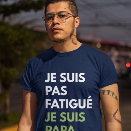 Pas fatigué