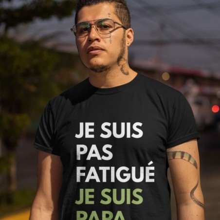 Pas fatigué