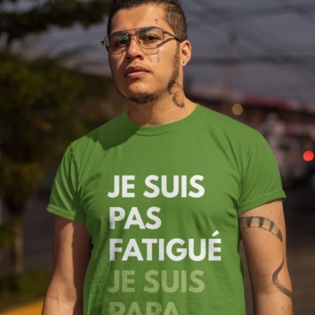 Pas fatigué