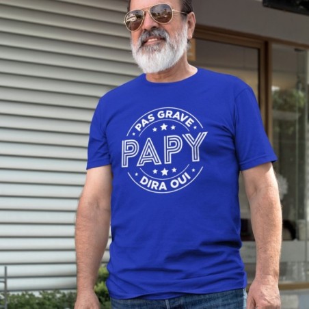 Pas grave papy dira