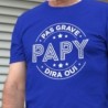 Pas grave papy dira
