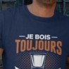 Je bois toujours avec