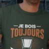 Je bois toujours avec