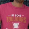 Je bois toujours avec