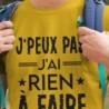 J'peux pas j'ai rien à faire
