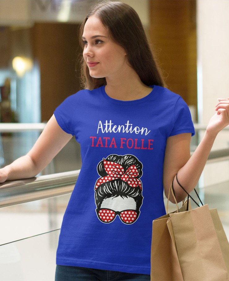 Attention tata folle