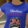 Attention tata folle