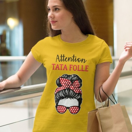 Attention tata folle