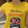 Attention tata folle