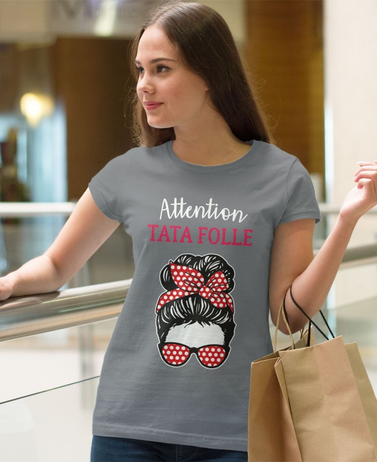 Attention tata folle