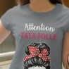 Attention tata folle