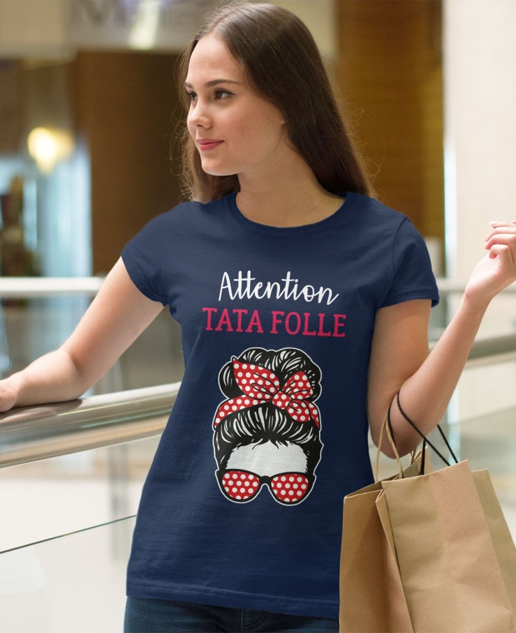 Attention tata folle